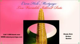 Corn Hole Mortgage